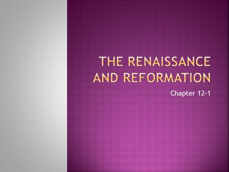 The Renaissance and Reformation