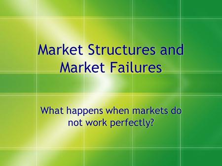 Market Structures and Market Failures