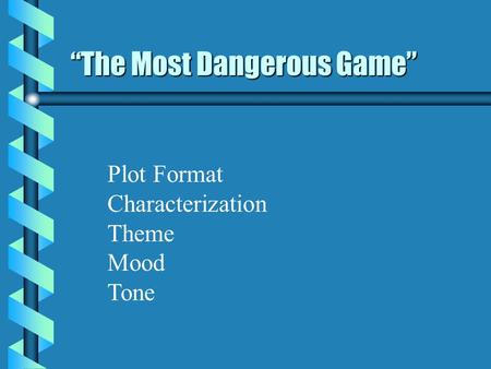 “The Most Dangerous Game”