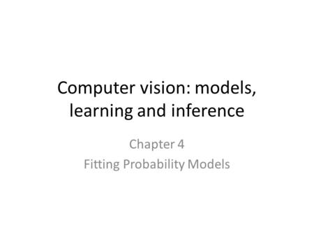 Computer vision: models, learning and inference