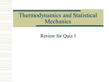 Thermodynamics and Statistical Mechanics