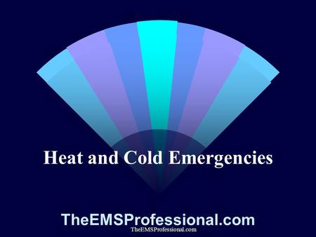 Heat and Cold Emergencies