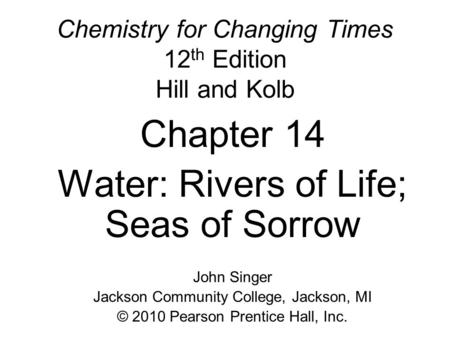 Chemistry for Changing Times 12th Edition Hill and Kolb