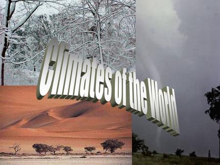 A) CLIMATE VS. WEATHER Climate is the weather pattern in one place over a long period of time Weather is the current atmospheric conditions, including.