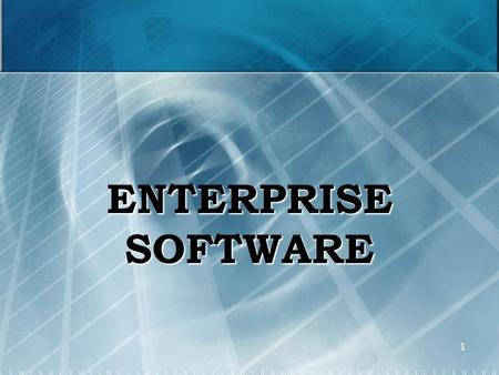 ENTERPRISE SOFTWARE.