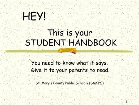 This is your STUDENT HANDBOOK