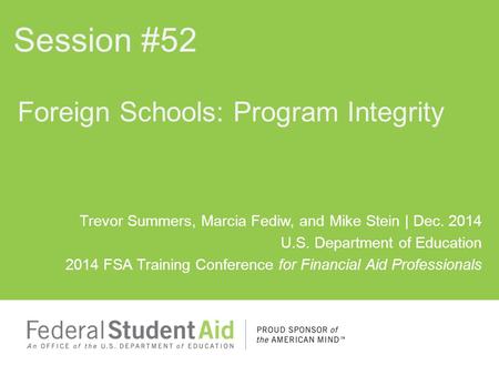 Trevor Summers, Marcia Fediw, and Mike Stein | Dec. 2014 U.S. Department of Education 2014 FSA Training Conference for Financial Aid Professionals Foreign.