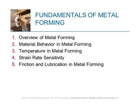 FUNDAMENTALS OF METAL FORMING