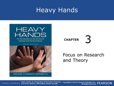 Chapter Objectives Discuss the value of research to understanding family violence. Explain the historical significance of the Minneapolis Domestic Violence.