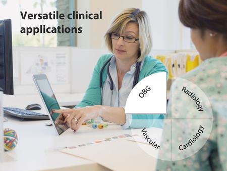 Versatile clinical applications.