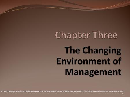 © 2013 Cengage Learning. All Rights Reserved. May not be scanned, copied or duplicated, or posted to a publicly accessible website, in whole or in part.