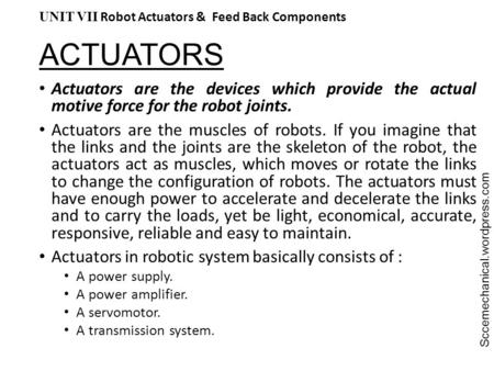 UNIT VII Robot Actuators &  Feed Back Components