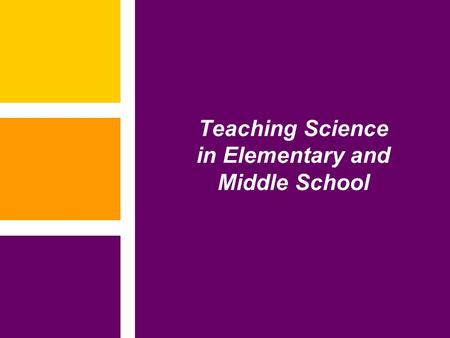 Teaching Science in Elementary and Middle School