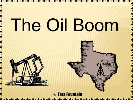 The Oil Boom © Tara Fountain.