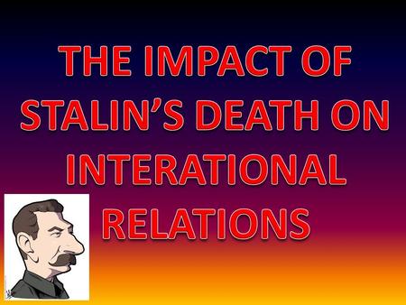 After the death of Stalin it was unclear to the West who was in charge of Soviet foreign policy Within the Soviet Politburo Beria, head of secret police.