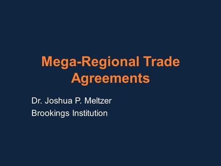 Mega-Regional Trade Agreements