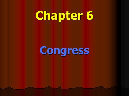 Chapter 6 Congress.