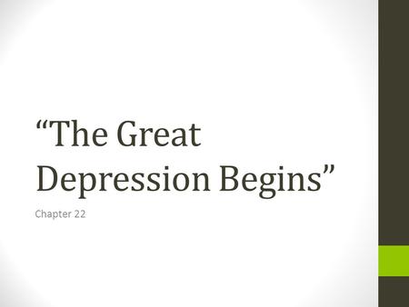 “The Great Depression Begins”