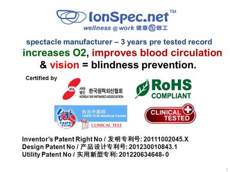 Spectacle manufacturer – 3 years pre tested record increases O2, improves blood circulation & vision = blindness prevention. Certified by Inventor’s Patent.