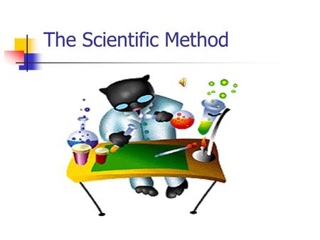 The Scientific Method.