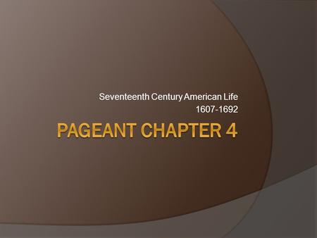 Seventeenth Century American Life