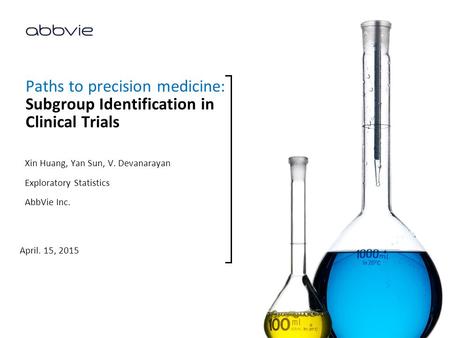 Xin Huang, Yan Sun, V. Devanarayan Exploratory Statistics AbbVie Inc.