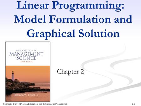 Linear Programming: Model Formulation and Graphical Solution