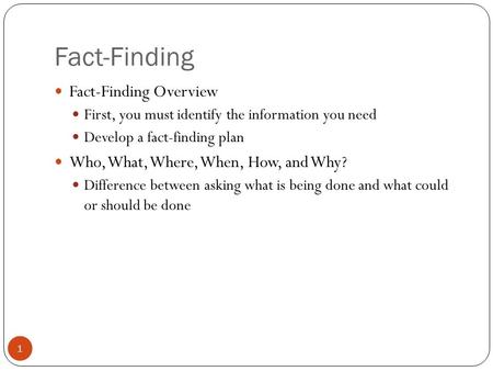 Fact-Finding Fact-Finding Overview