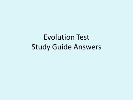 Evolution Test Study Guide Answers