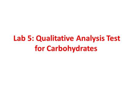 Lab 5: Qualitative Analysis Test for Carbohydrates