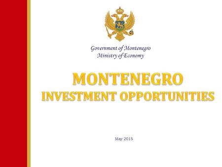 Government of Montenegro Ministry of Economy May 2015.