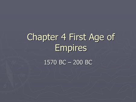 Chapter 4 First Age of Empires