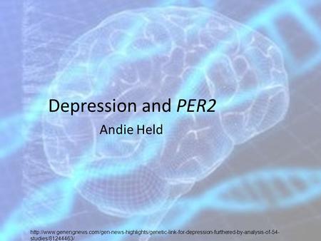 Depression and PER2 Andie Held  studies/81244463/