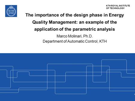 Marco Molinari, Ph.D. Department of Automatic Control, KTH