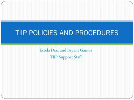 TIIP POLICIES AND PROCEDURES