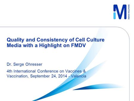 Quality and Consistency of Cell Culture Media with a Highlight on FMDV