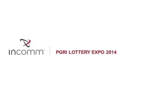 PGRI LOTTERY EXPO 2014. Confidential and Proprietary5 CONFIDENTIAL AND PROPRIETARY 5.