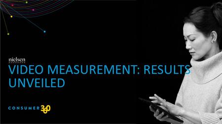 VIDEO MEASUREMENT: RESULTS UNVEILED. Copyright ©2014 The Nielsen Company. Confidential and proprietary. 2 c360.cnf.io Choose Your Session From the List.