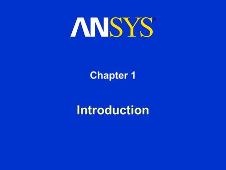 Chapter 1 Introduction. Training Manual Electromagnetic Analysis in Workbench March 4, 2005 Inventory #002210 1-2 A. Feature Overview Workbench EMAG features.