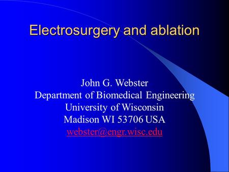 Electrosurgery and ablation