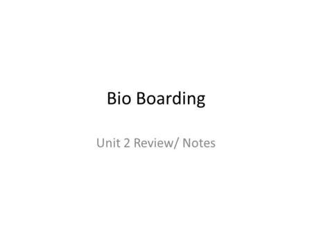 Bio Boarding Unit 2 Review/ Notes. DNA Draw a nucleotide Include: Phosphate, Sugar, and Nitrogen base!