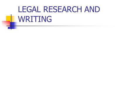 LEGAL RESEARCH AND WRITING. Challenges DeAnza Library closed for the year Can use county law libraries Classroom books Online.