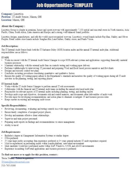 Company: Luxottica Position: IT Audit Senior, Mason, OH Location: Mason, OH About the Company : Luxottica Group is a leader in premium, luxury and sports.