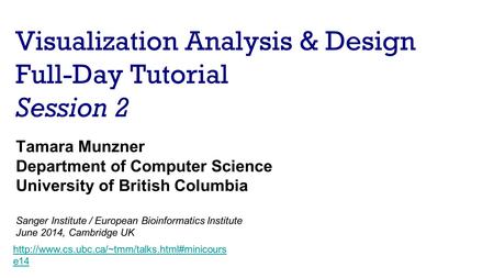 Visualization Analysis & Design Full-Day Tutorial Session 2