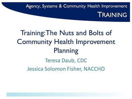 Training: The Nuts and Bolts of Community Health Improvement Planning