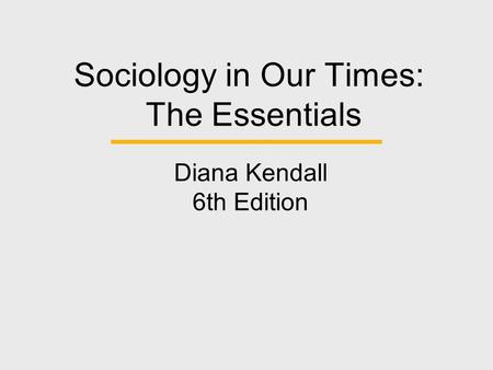 Sociology in Our Times: The Essentials