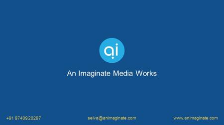 +91 97409 20297 An Imaginate Media Works.