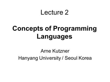 Lecture 2 Concepts of Programming Languages