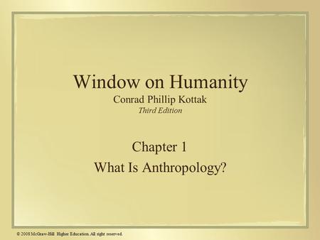 Window on Humanity Conrad Phillip Kottak Third Edition