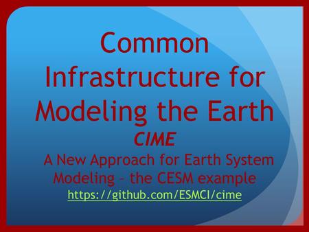 Common Infrastructure for Modeling the Earth